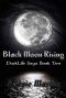 [Darklife Saga 02] • Black Moon Rising